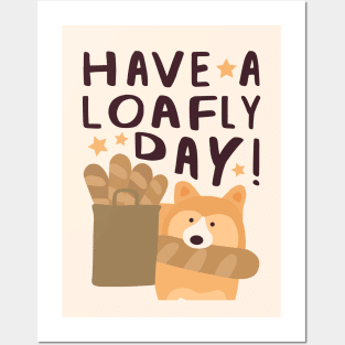 Have a Loafly Day! Posters and Art